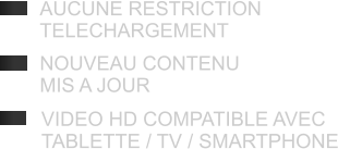 NOUVEAU CONTENU MIS A JOUR  VIDEO HD COMPATIBLE AVEC TABLETTE / TV / SMARTPHONE AUCUNE RESTRICTION TELECHARGEMENT