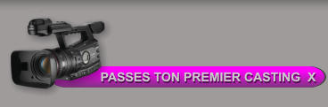 PASSES TON PREMIER CASTING  X