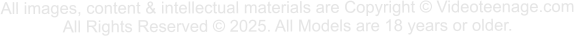 All images, content & intellectual materials are Copyright © Videoteenage.com All Rights Reserved © 2025. All Models are 18 years or older.